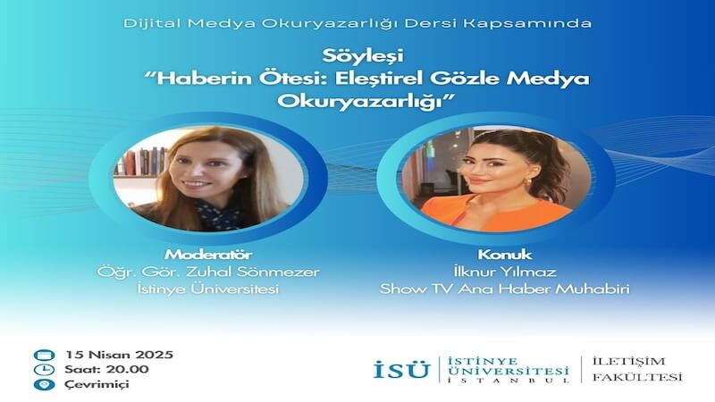 Gazeteci İlknur Yılmaz, İstinye Üniversitesi’nde Dijital Medya Okuryazarlığı Dersinin Konuğu Oldu