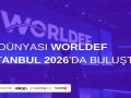 İş Dünyası WORLDEF Istanbul 2026'da Buluştu