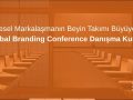 Küresel Markalaşmanın Beyin Takımı Büyüyor: Global Branding Conference Danışma Kurulu